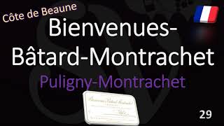 How to Pronounce Bienvenues Bâtard Montrachet Burgundy Grand Cru Wine Pronunciation Puligny [upl. by Meridith296]