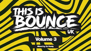 This Is Bounce UK  Volume 3 Mixed By DJ Kenty [upl. by Trellas]