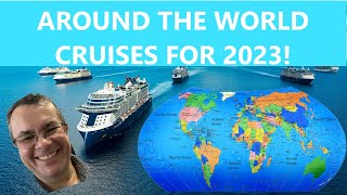 Around The World Cruises 2023 [upl. by Pitarys]