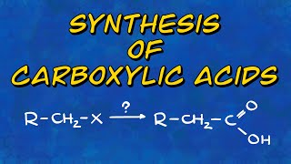 Synthesis of Carboxylic Acids  4 MustKnow Reactions [upl. by Stelle]