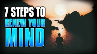 How to Renew Your Mind and OVERCOME Negative Thoughts [upl. by Mccreary]