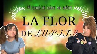 Mi mamá no quiere ser una señora  La Flor de Lupita🌹 Episodio 7  BIANCA OSS ✨ [upl. by Uriisa511]