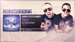 Darren Styles amp Gammer  You amp I Da Tweekaz Remix [upl. by Enohpets]