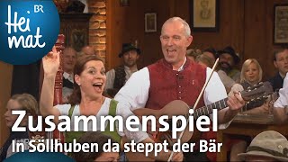 Zusammenspiel In Söllhuben da steppt der Bär  Wirtshausmusikanten  BR Heimat  Volksmusik [upl. by Hughmanick]