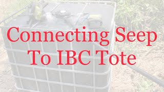 Connecting Seep To IBC Tote 105 [upl. by Lad]