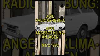 Alte Radiowerbung Opel Ausstattung Klimaanlage März 1996 shorts opel autowerbung [upl. by Witte703]