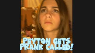 PEYTON GETS PRANK CALLED NOT CLICK BAIT [upl. by Nomled]