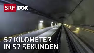 Fahrt durch den GotthardBasistunnel – 57 Kilometer in 57 Sekunden  Doku  SRF Dok [upl. by Yzdnil697]