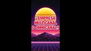 ¿Cuál es la diferencia entre multincanal y omnicanal  Pablo Foncillas [upl. by Nuahsed]