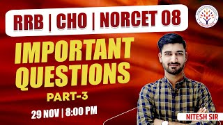 Important MCQs  Part3  For RRB Exam  CHO Exam  NORCET 08  By Nitesh Sir [upl. by Attaynek]