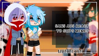 Sans aus react to ships memes Valentines Day parte 2💐♥ [upl. by Virginie]