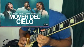 Mover Del Cielo  Jordan Mateo amp World Worship  Guitar Cam [upl. by Ynohtna]