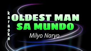 OLDEST MAN SA MUNDO Karaoke milyo naryo [upl. by Cordey]