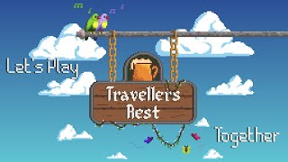 Lets Play Travellers Rest Together 🍻 Were now officially an inn [upl. by Hartzel]