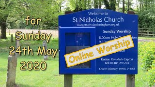 St Nicholas Dersingham Online Worship for Sunday 24th May 2020 [upl. by Orford]