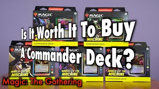 Is It Worth It To Buy A March Of The Machine Commander Deck  A Magic The Gathering Product Review [upl. by Ettereve831]