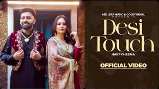 Desi Touch Full song 🎵 Harf CheemaSargi Maannew Punjabi song 2024 Chanthandi3511 [upl. by Penni514]