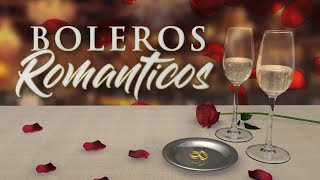 Boleros románticos  Grandes boleros de siempre [upl. by Wilmette]