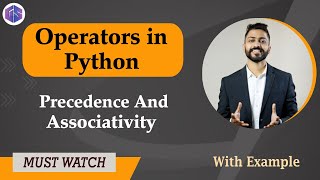 Lec8 Operators in Python 🐍 Precedence amp Associativity with examples  Python for Beginners [upl. by Orten]