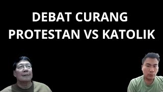 DEBAT CURANG PROTESTAN VS KATOLIK [upl. by Polik]