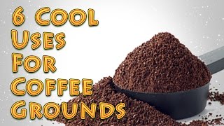 6 Cool Uses For Coffee Grounds [upl. by Olney]