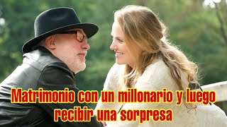 Matrimonio con un millonario y luego recibir una sorpresa [upl. by Alenoel622]