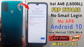 itel A48 FRP Bypass Android 10 2024  itel  L6006L  Google Account Unlock Without Pc [upl. by Toulon296]