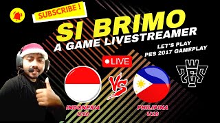 🔴Hari ini saya si brimo bermain game PES 2017 INDONESIA U16 VS FILIPINA U16 AFFU16 2024 [upl. by Wendi]