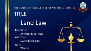 Diploma In Law  Advocate M Yar Khan  Land Law  Week 4  November 8 2024 [upl. by Nahtannhoj212]