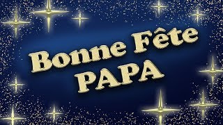 108  Bonne fête papa  Carte animée joie bonheur détente [upl. by Celik592]