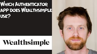 Which Authenticator app does Wealthsimple use [upl. by Lleneg]