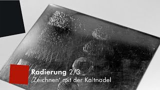 KaltnadelRadierung 23 quotZeichnungquot [upl. by Reteid]