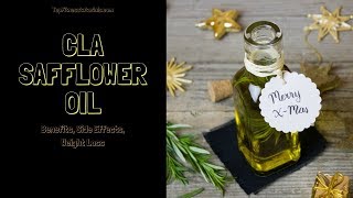 All About CLA Safflower Oil Benefits Side Effects Weight Loss [upl. by Ashely]