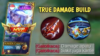 KARRIE BUILD TRUE DAMAGE SESAKIT INI TERNYATA  BUILD KARRIE TERSAKIT 2024  MLBB [upl. by Felix]