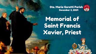 December 3 2024  Memorial of Saint Francis Xavier Priest [upl. by Erdnael]