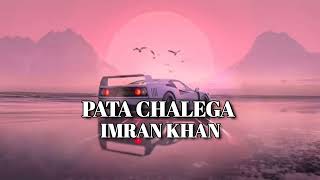 imran Khan  Pata chalega SlowedReverbLofi song [upl. by Aivital]