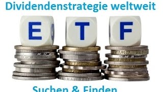 Dividendenstrategie weltweit mit ETF suchen amp finden Teil 4 [upl. by Klusek805]