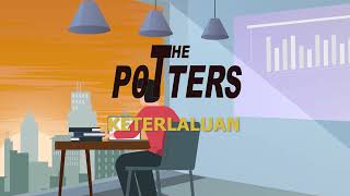 The Potters  Keterlaluan Lyric Video [upl. by Binny169]