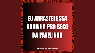 Eu Arrastei Essa Novinha pro Beco da Favelinha feat Mc Vuk Vuk [upl. by Awhsoj]