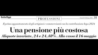 Artigiani e commercianti pronto il quadro dei contributi dovuti per il 2024 ItaliaOggi 922024 [upl. by Munster]