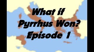 What If Pyrrhus Won Episode 1  The Third Samnite War [upl. by Annahsor689]