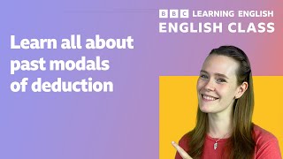 English Class Past modals of deduction [upl. by Margherita853]