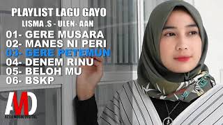 Lagu Gayo  Lisma S  Ulen Maghfirah  Aan Official Audio Playlist [upl. by Oiratno377]