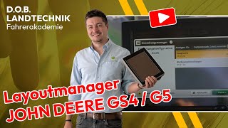 DOB Fahrerakademie 4 LAYOUTMANAGER John Deere Display GS4G5 [upl. by Ilecara]