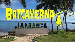 BATCAVERNA Jamaica [upl. by Tanhya]