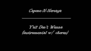 CaponeNNoreaga  Yall Dont Wanna instrumental w chorus [upl. by Edorej896]