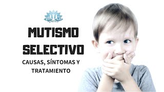 Mutismo selectivo Origen causas y tratamiento [upl. by Atalanta572]