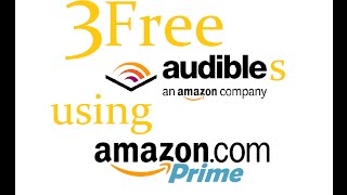 Audible Trick THREE FREE months of Audible using Amazon Prime for FREE [upl. by Behah]