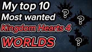 kingdom hearts 4 top 10 worlds [upl. by Lucey]