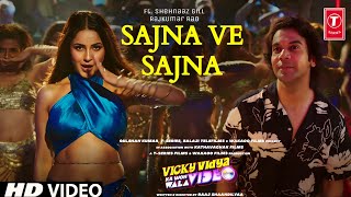 Sajna Ve Sajna Song Shehnaaz Gill  Vicky Vidya Ka Woh Wala Video Shehnaaz Gill Item Song [upl. by Nirroc]